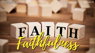 KEEP THE FAITH - How to Gauge Your Faith | Dr Chuck Day