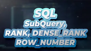 SQL. Урок 5 - Subquery, RANK(), DENSE_RANK(), ROW_NUMBER()