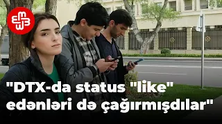 "DTX-da status "like" edənləri də xəbərdarlıq üçün çağırmışdılar"