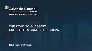 The Road To Glasgow: Crucial Outcomes For Cop26