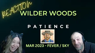 Reaction - Wilder Woods - Patience (Official Audio) | Angie & Rollen