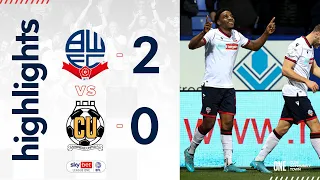 HIGHLIGHTS | Bolton Wanderers 2-0 Cambridge United