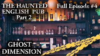 Ghost Dimension Lock Down - Episode 4 | Legh Arms Historic Hauntings (Part 2)