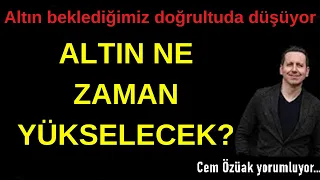 ALTIN NE ZAMAN YÜKSELECEK? ONS FİYATI DAHA DA DÜŞER Mİ?