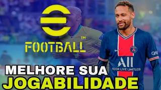 EFOOTBALL 2023 - 3 TÉCNICAS ESSENCIAIS PARA MELHORA SUA GAMEPLAY/EFOOTBALL DICAS/ EFOOTBALL TÁTICAS