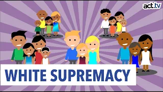 Understanding White Supremacy (And How to Defeat It)