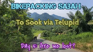 Bikepacking Sabah: To Sook via Telupid, day 5