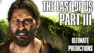 The Last of Us 3: New Locations and Tommy's Story Role Preditctions Analysis TLOU3