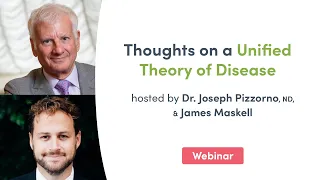 Thoughts on a Unified Theory of Disease | Fullscript Webinar