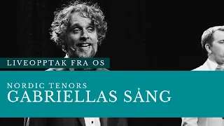 Nordic Tenors // Gabriellas Sång