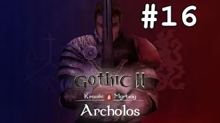 Let's play Gothic: The Chronicles of Myrtana - Archolos [BLIND] #16 - Merchant's toil and bridges