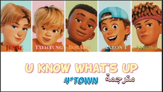 4*TOWN - U Know What's Up مترجمة (Color Coded)