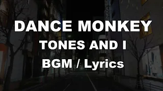 BGM♬ DANCE MONKEY - TONES AND I 【Lyric With Guide Melody】
