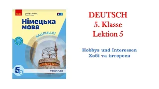 Deutsch / 5 клас НУШ / Hobbys und Interessen (II) * Хобі та інтереси