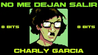 { NO ME DEJAN SALIR - CHARLY GARCIA } ~ 8 BITS ~ Tribute