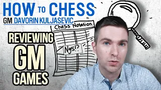 How To Review Grandmaster Games - HowToChess