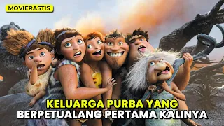 PERJALANAN PENUH MAKNA DARI KELUARGA PURBA || Alur Cerita Film THE CROODS (2013)