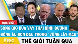 Tin thế giới nổi bật trong tuần, Sóng gió ở Thái Bình Dương, Đông Âu đớn đau trong "vũng lầy máu"