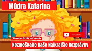 Múdra Katarína | Rozprávka na Počúvanie | Audio Rozprávka | O Múdrej Kataríne