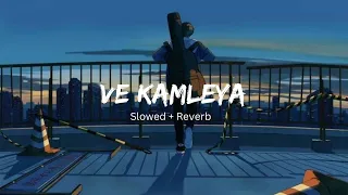 Ve kamleya ( slowed + reverb ) Arijit Singh, Shreya Ghoshal