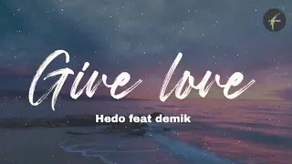 Hedo Feat Demik(Dayana) - Give Love(Audio)