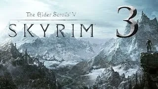 Skyrim - Часть 3 (Ветряной Пик)