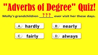 "Adverbs of Degree" Quiz! English Grammar Quiz. Learn and improve grammar.