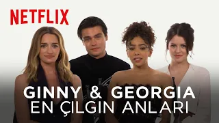 Ginny & Georgia | Oyuncular En Çılgın Anları Yorumluyor | Netflix