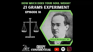 21 Grams Experiment : Weight of the Human Soul