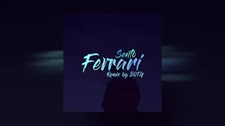 Sento - Ferrari (Remix by BOTG)