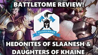 DAUGHTERS OF KHAINE & HEDONITES OF SLAANESH BATTLETOME REVIEW