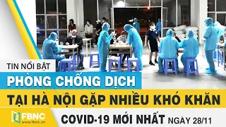 Tin tức Covid-19 mới nhất hôm nay 28/11 | Dich Virus Corona Việt Nam hôm nay | FBNC