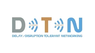 Delay / Disruption Tolerant Networking