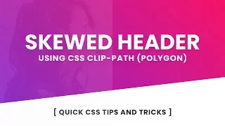 Non-Rectangular Header Using CSS Polygon |  CSS Skewed Header