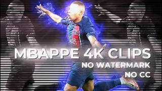 MBAPPE 4K CLIPS • NO CC • NO WATERMARK (BEST MBAPPE CLIPS) 🔥