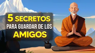 Guarda estos 5 secretos de tus amigos - Un cuento budista