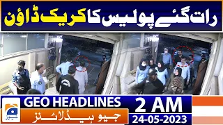 Geo News Headlines 2 AM - PTI Leaders Arrest News - Umar Ayub - Ali Nawaz Awan | 24th May 2023