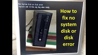 Non system disk or disk error replace and strike any key when ready free of cost