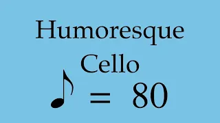 Suzuki Cello Book 3 | Humoresque | Piano Accompaniment | 80 BPM