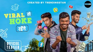 Viral To Hoke Rahenge - Web Series | Official Teaser| Trendingstan