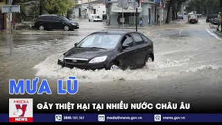 Mưa lũ gây thiệt hại tại nhiều nước châu Âu - Tin thế giới - VNEWS