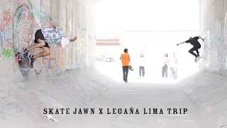 Skate Jawn X Legaña Lima trip