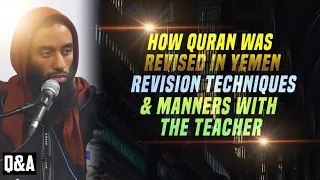 How Qur'an Was Revised in Yemen, Revision Technique & Manners With Teacher | Ustaadh Abu Taymiyyah