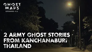 2 Army Ghost Stories from Thailand: GHOST MAPS - True Southeast Asian Horror Stories (#13)
