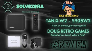 Como criar um retro game em TV BOX de ENTRADA. TANIX W2 (S905w2) com DOUG RETRO GAMES. Vale a pena?