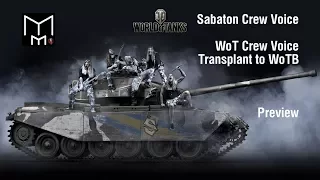 MadWoTBMods - Sabaton Crew Voice for WoTB Preview!