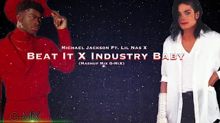 MICHAEL JACKSON FT LIL NAS X BEAT IT X INDUSTRY BABY MIX