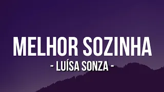 Luísa Sonza - melhor sozinha :-)-: (Letra/Lyrics)