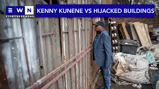 Acting Mayor Kenny Kunene tackles the hijacked buildings in Joburg