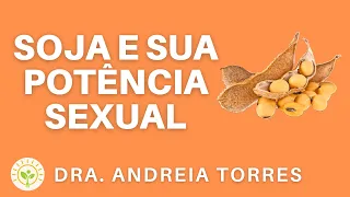 Soja e testosterona | Homens podem consumir soja? | verdades e mitos da nutrição